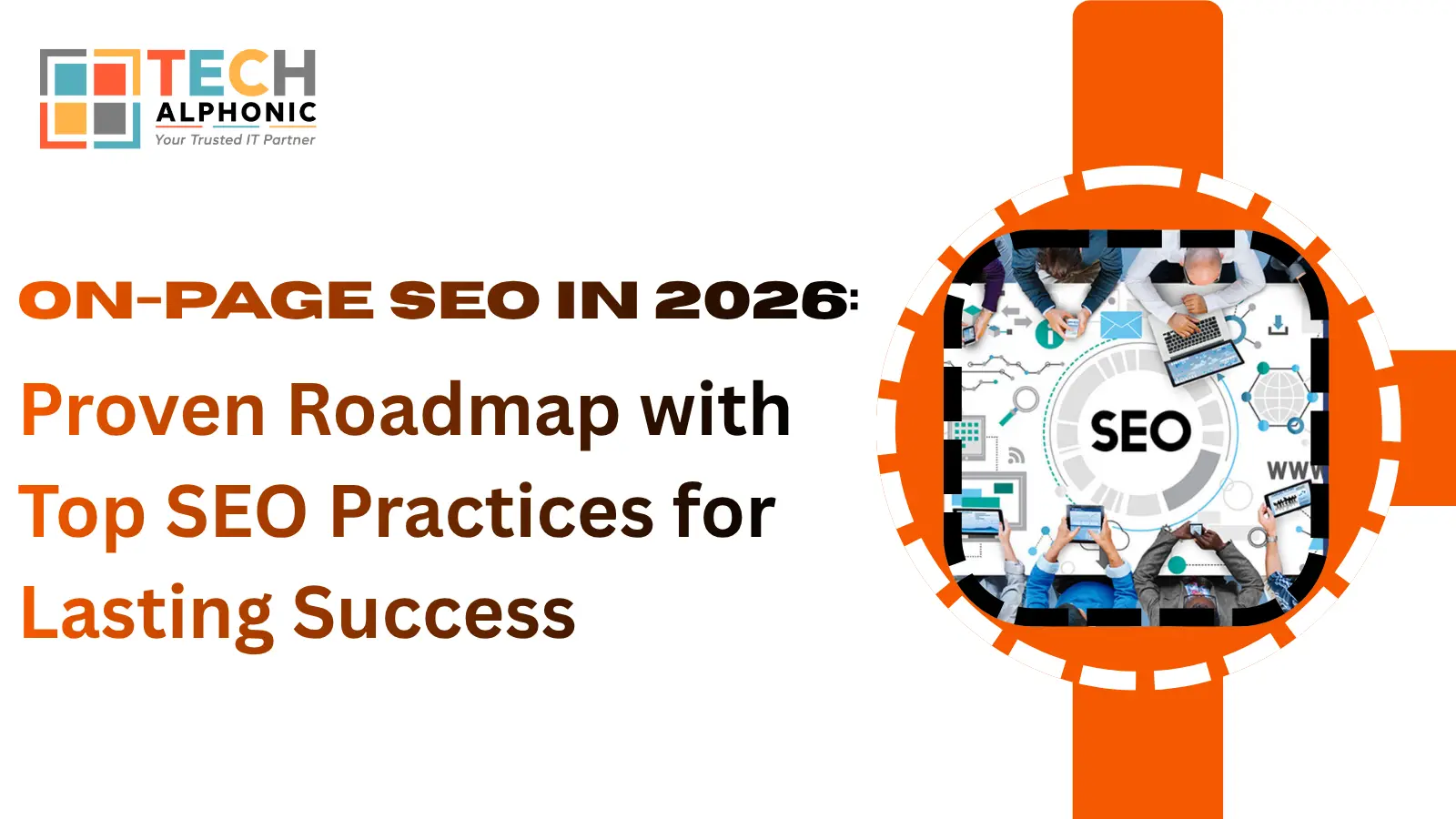 On-Page SEO in 2026: Proven Roadmap with Top SEO Practices for Lasting Success
