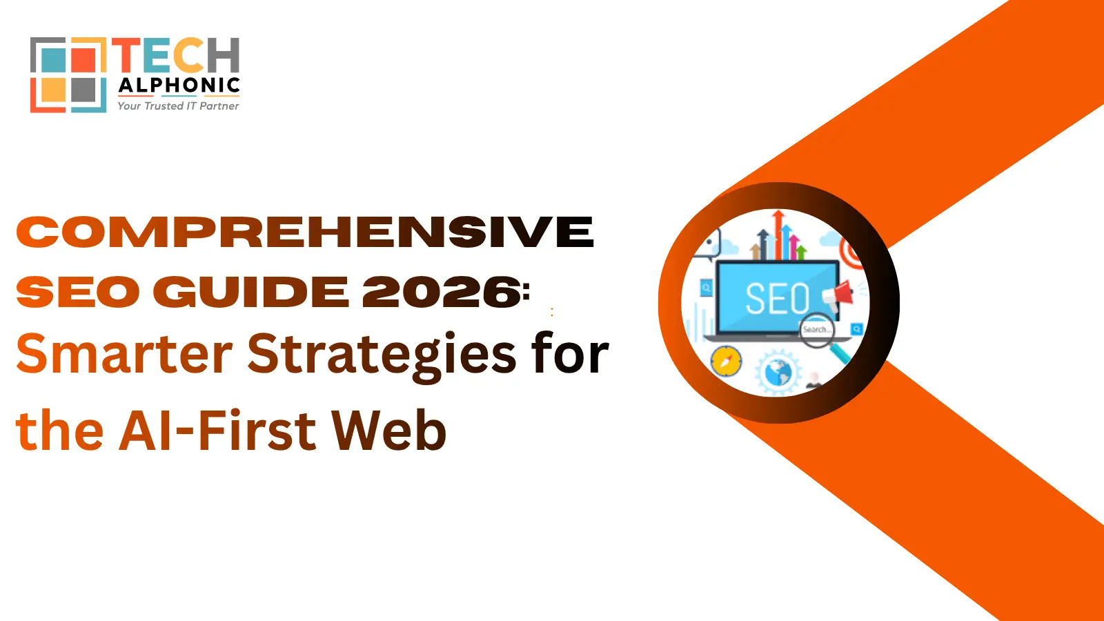 Comprehensive SEO Guide 2026: Smarter Strategies for the AI-First Web