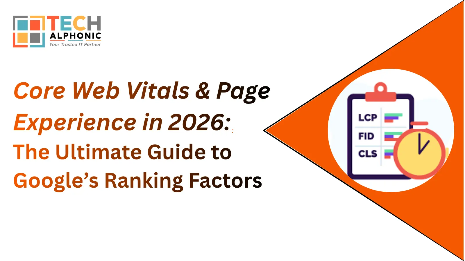 Core Web Vitals & Page Experience in 2026: The Ultimate Guide to Google’s Ranking Factors