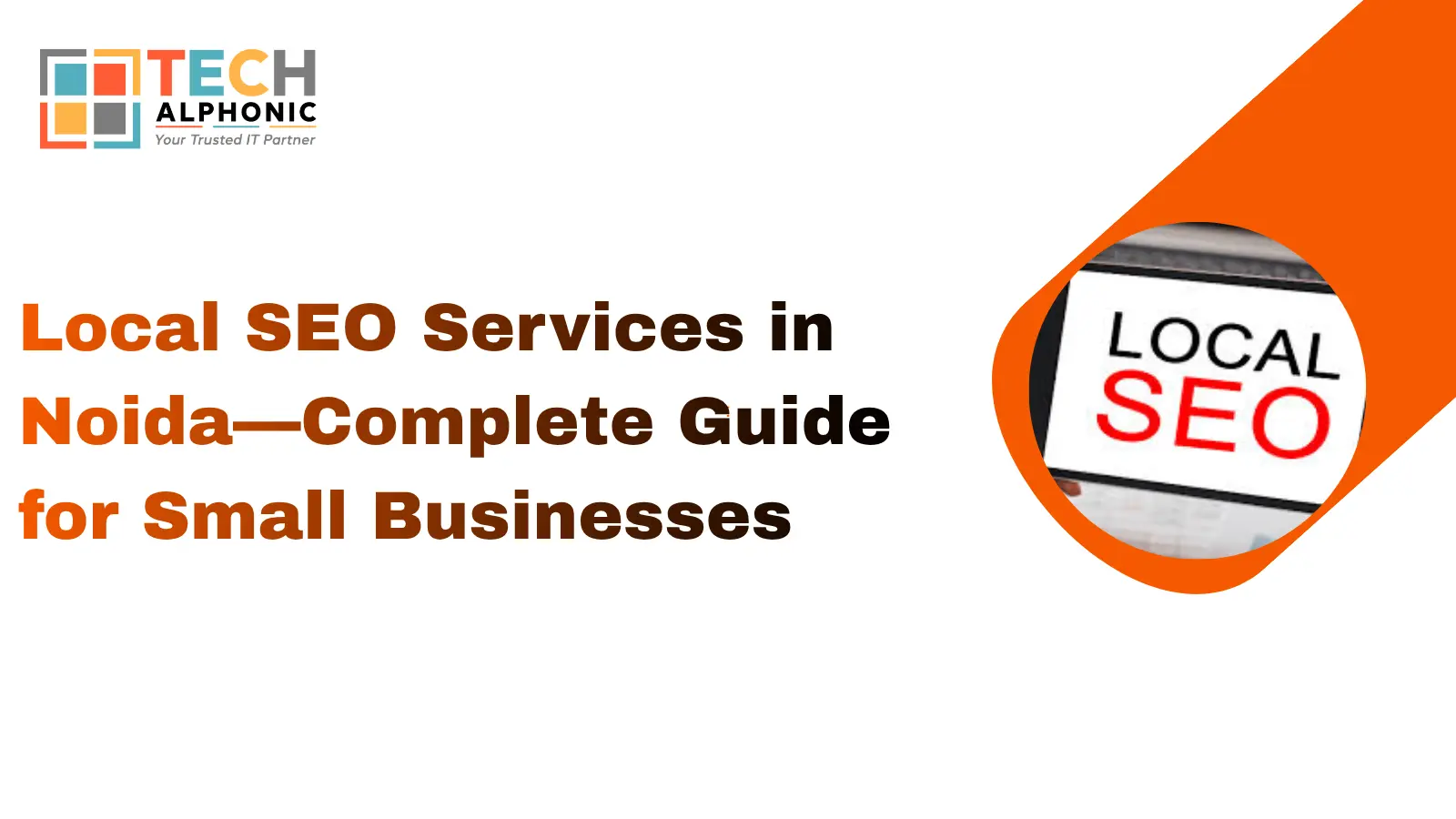 Local SEO Services in Noida—Complete Guide for Small Businesses