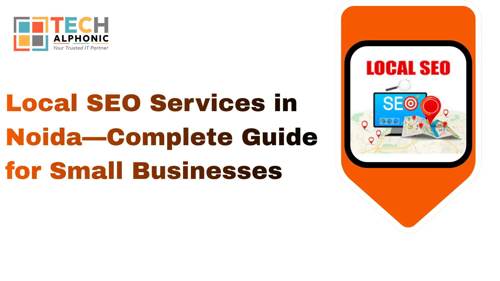 Local SEO Services in Noida—Complete Guide for Small Businesses