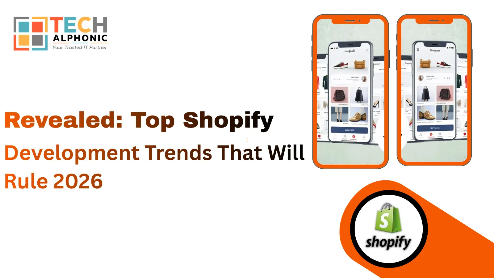 Revealed: Top Shopify Development Trends That Will Rule 2026 Revealed: Top Shopify Development Trends That Will Rule 2026