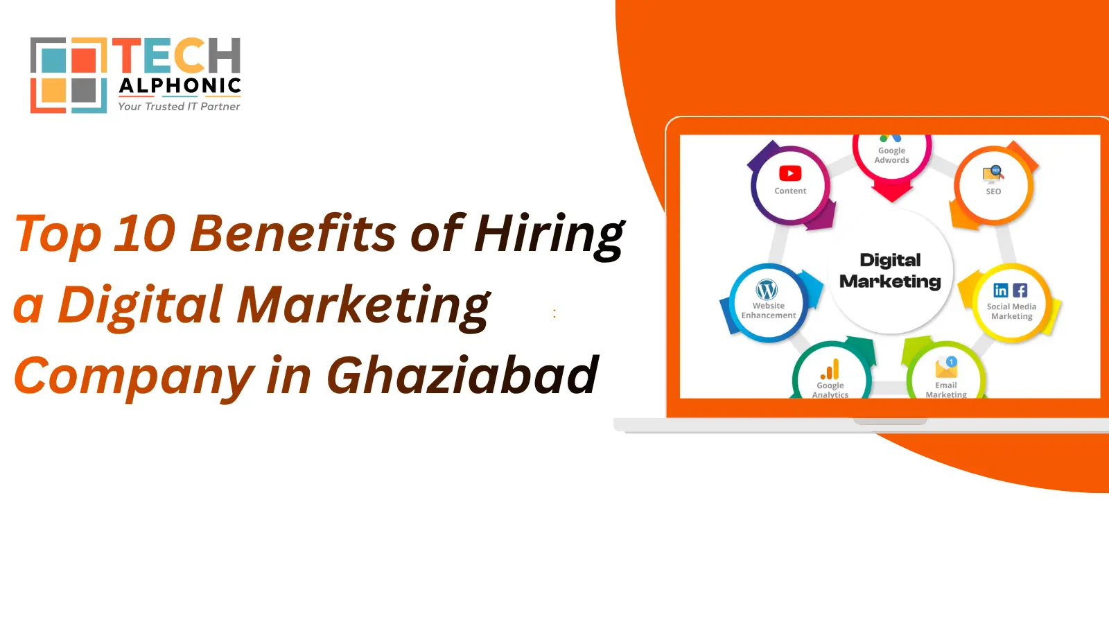 Top 10 Benefits of Hiring a Digital Marketing Company in Ghaziabad