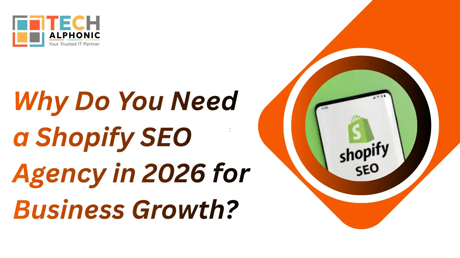 Why Do You Need a Shopify SEO Agency in 2026 for Business Growth? Why Do You Need a Shopify SEO Agency in 2026 for Business Growth?