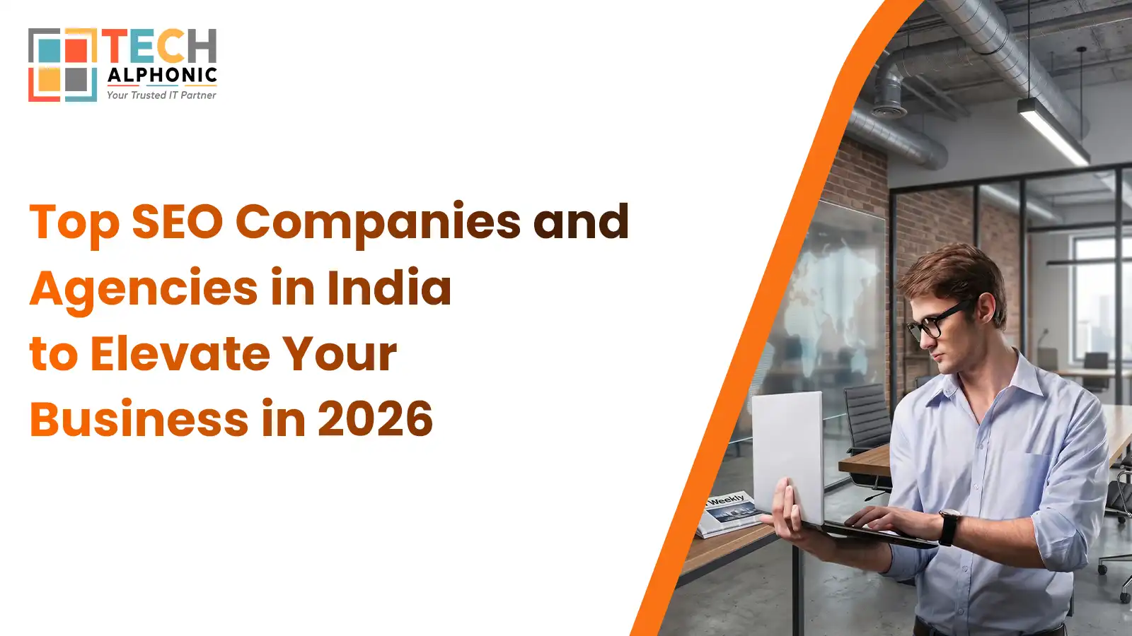 Top SEO Companies and Agencies in India to Elevate Your Business in 2026